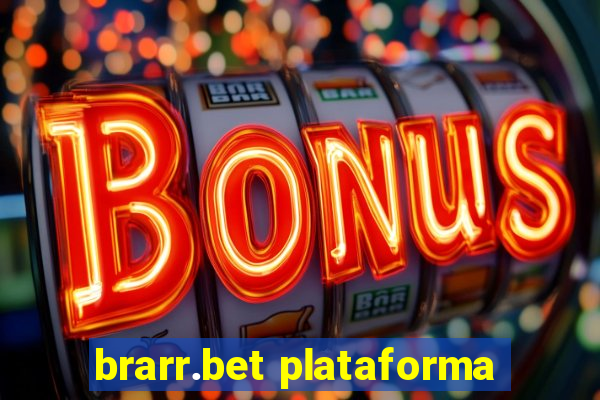 brarr.bet plataforma